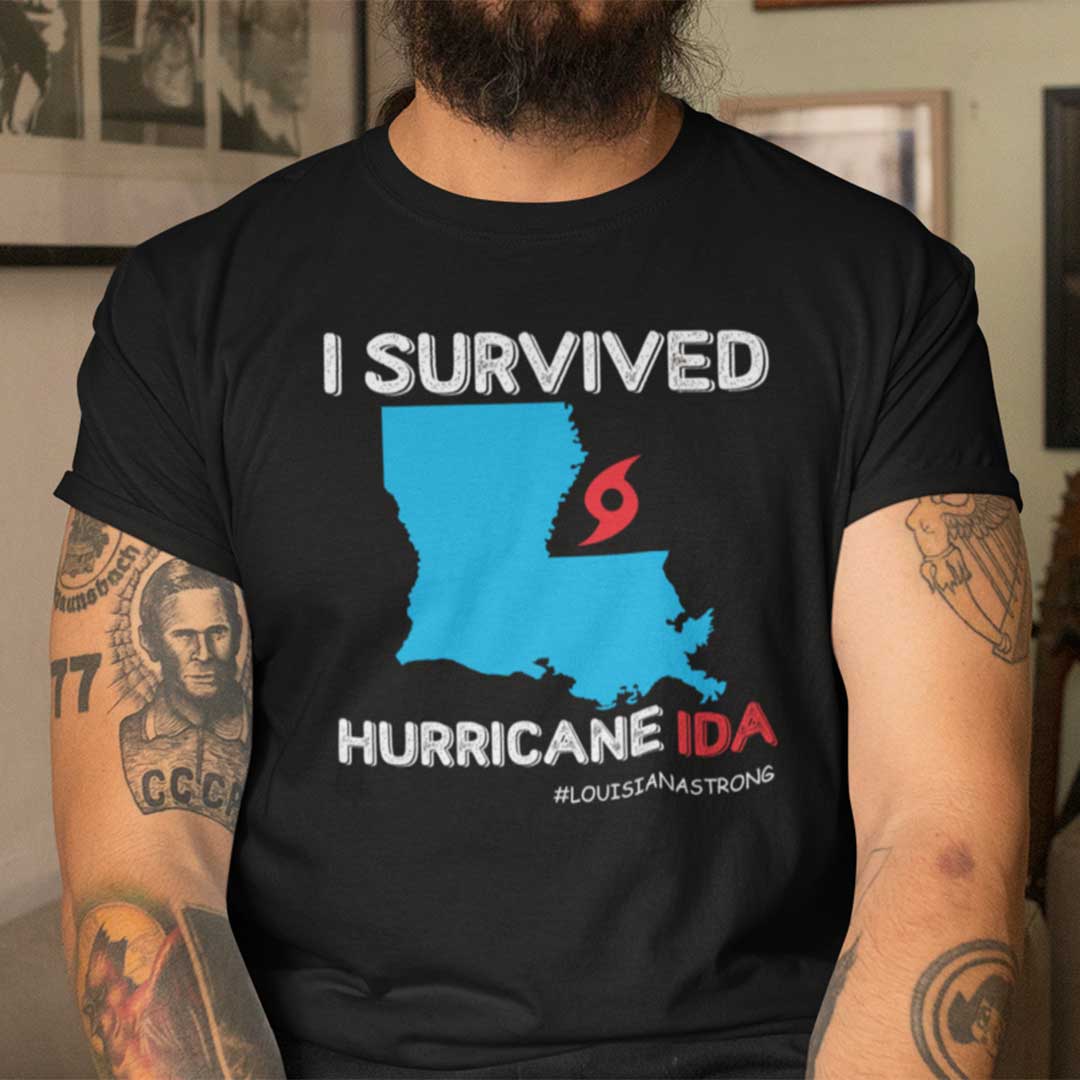 I Survived Hurricane Ida Louisiana Strong Tee Shirt I Survived Hurricane Ida Louisiana Strong Tee Shirt