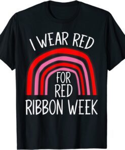 I Wear Red For Red Ribbon Week Tee Shirt