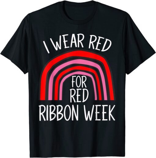 I Wear Red For Red Ribbon Week Tee Shirt