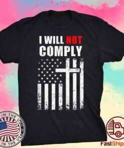 I Will Not Comply Flag Us Tee Shirt