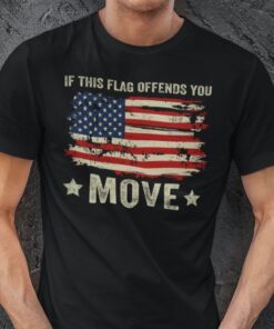 If This Flag Offend You Move Tee Shirt