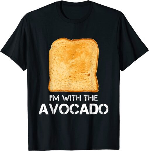 I'm with the Avocado" Toast Halloween Costume Gift Shirt