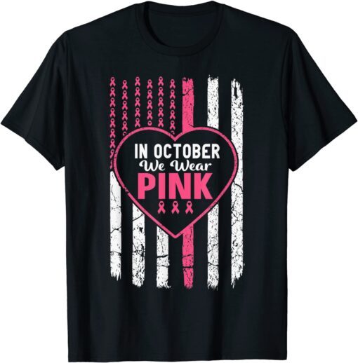 In October We Wear Pink USA Flag Pink Ribbon Breast Cancer Limited Shirt