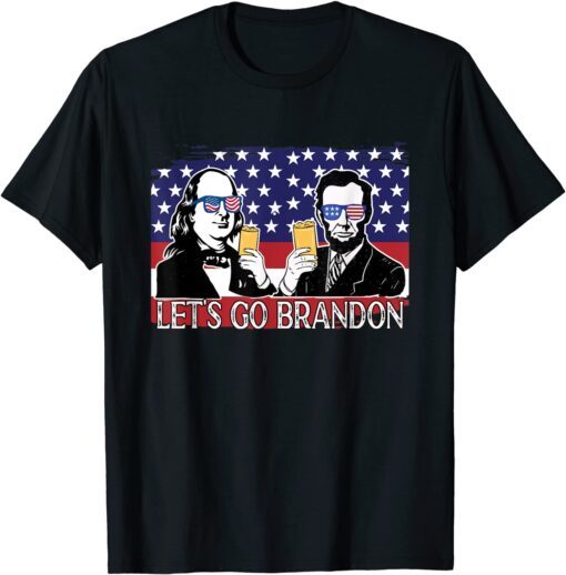 Let's Go Brandon, Benjamin Franklin-Abraham Lincoln Beer Tee Shirt