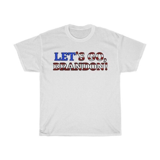 Let's Go, Brandon Chant FJB Flag American Tee Shirt