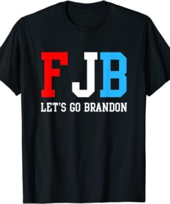 Let's Go Brandon Chant, ImpeacLet's Go Brandon Chant, Impeach 46 FJB Tee Shirth 46 FJB Tee Shirt