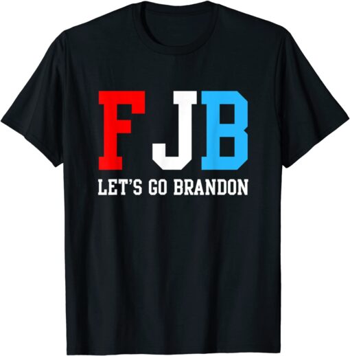 Let's Go Brandon Chant, ImpeacLet's Go Brandon Chant, Impeach 46 FJB Tee Shirth 46 FJB Tee Shirt