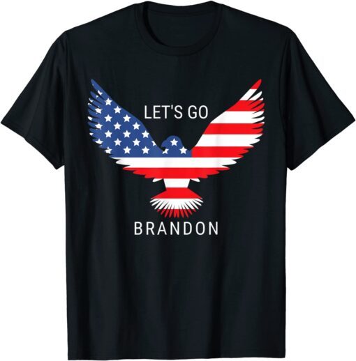 Let's Go Brandon, Conservative Anti Liberal Joe Biden Chant Tee Shirt