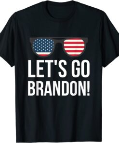 Let's Go Brandon Conservative Anti Liberal Sunglass US Flag Tee Shirt