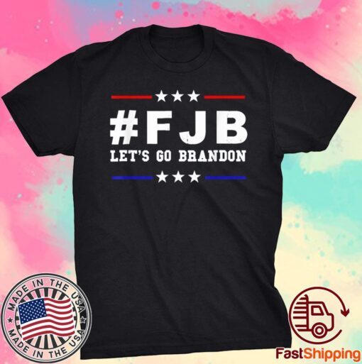 Let's Go Brandon, Joe Biden Chant, FJB Anti Biden Tee Shirt