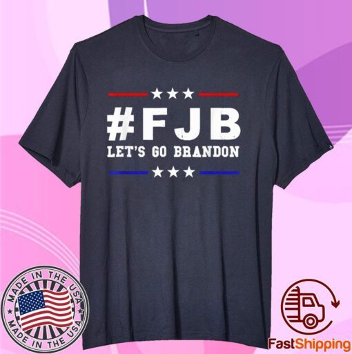 Let's Go Brandon, Joe Biden Chant, FJB Anti Biden Tee Shirt