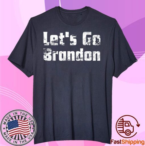 Let’s Go Brandon, Joe Biden Chant, Impeach Joe Biden Tee Shirt