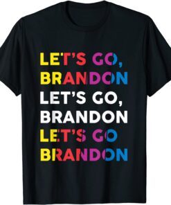 Anti Biden Lets Go Brandon Let's Go Brandon Chant Tee Shirt