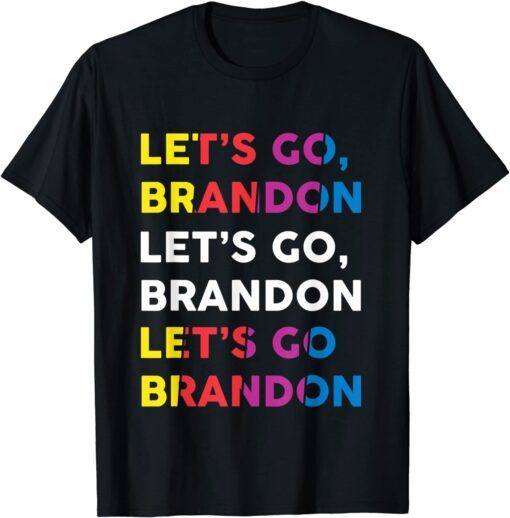 Anti Biden Lets Go Brandon Let's Go Brandon Chant Tee Shirt