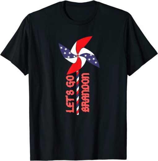 Let's go Brandon Pinwheel Flag United State Tee Shirt