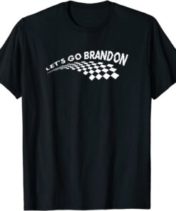 Love Racing Let's Go Brandon Lets Go Brandon 2021 Shirt