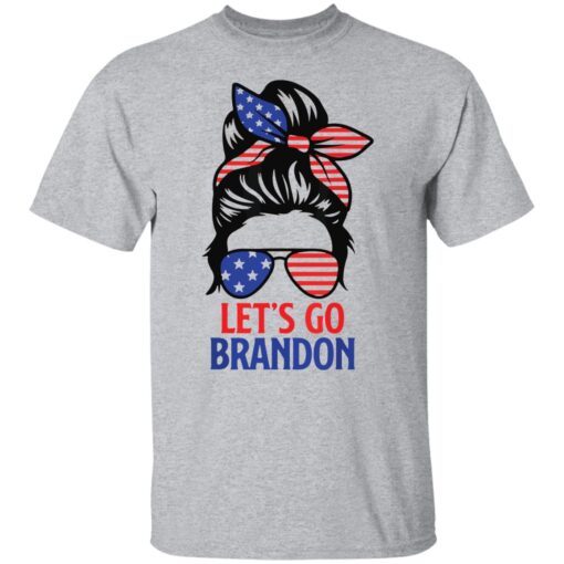 Messy Bun Let’s Go Brandon Tee shirt