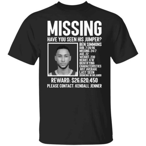 Missing have You Seen His Jumper Ben Simmons Tee shirt