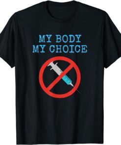 My Body My Choice Medical Freedom Tee Shirt