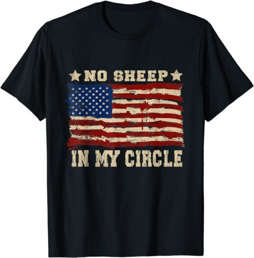 NO Sheep In My Circle USA Flag Tee Shirt