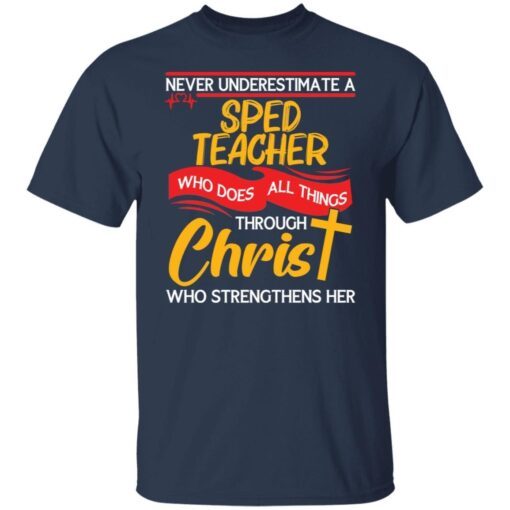 Never Underestimate A Sped Teacher Who Does All Things Tee shirt