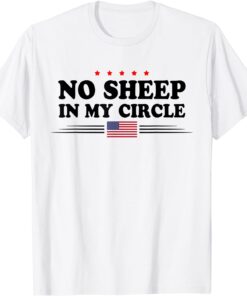 No Sheep In My Circle American Flag Shirt