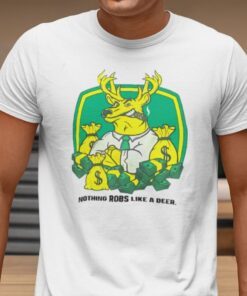 Nothing Robs Like A Deer Limited T-Shirt