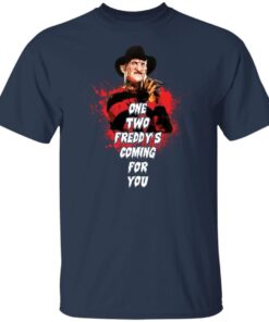 One Two Freddy’s Coming For You Tee shirt