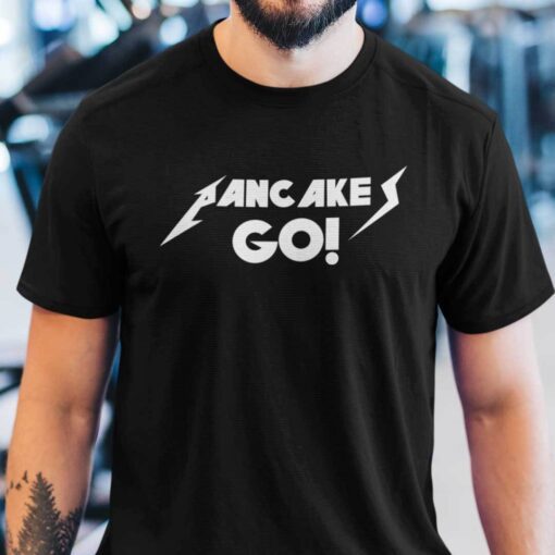 Pancake Go Shirt