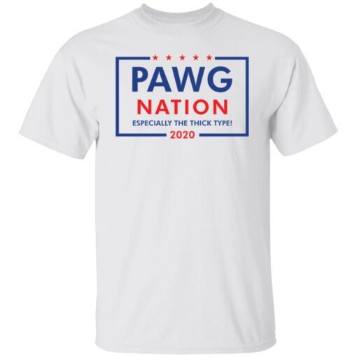 Pawg Nation Especially The Thick Type Tee shirt