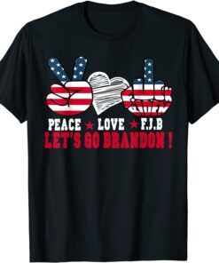 Peace Love Let's Go Brandon American Flag Tee Shirt