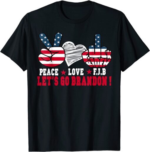 Peace Love Let's Go Brandon American Flag Tee Shirt