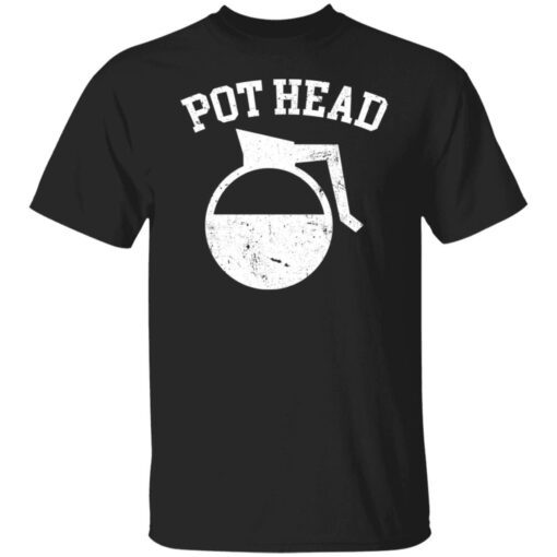Pot head Tee shirt