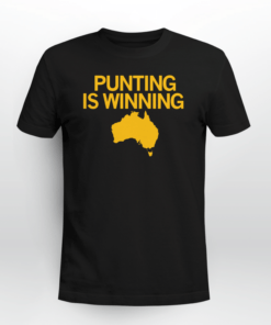 Punting Is Winning Tee Shirt