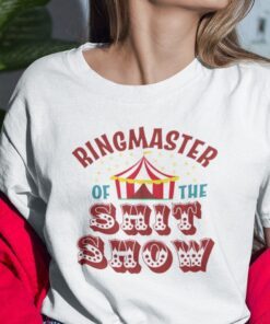 Ringmaster Of The Shitshow Tee Shirt