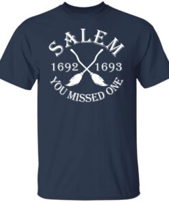 Salem 1692 1693 you missed one Tee shirt