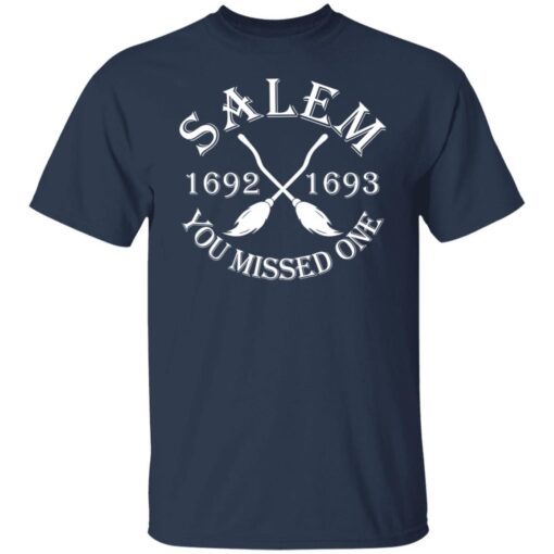 Salem 1692 1693 you missed one Tee shirt