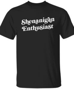 Shenanigan Enthusiast Tee shirt