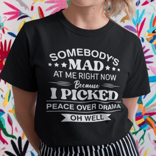 Somebody’s Mad At Me Right Now Tee Shirt