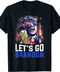 Trump Drinking Beer Let's Go Brandon Conservative Anti T-Shirt