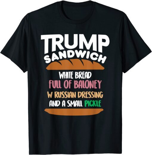 Trump Sandwich White Bread Full Of Baloney W Russian Tee Shirt