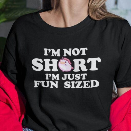 Unicorn I’m Not Short I’m Fun Sized Tee Shirt