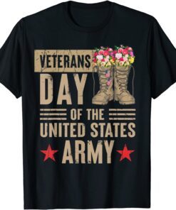 Veterans day Of The United States Army Tee Shirt