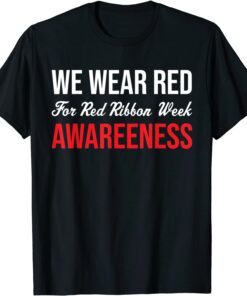 We Wear Red For Red Ribbon Week Awareness Costume Classic Shirt