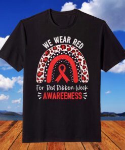 We Wear Red For Red Ribbon Week Awareness Tee Shirt