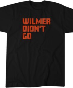 Wilmer Didn't Go Tee Shirt