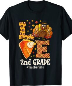 2021 Thanksgiving Love 2nd grade Teacher Turkey Autumn Fall Tee T-Shirt