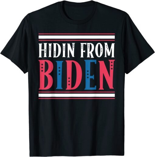 2024 President Trump Hidin From Biden Tee Shirt