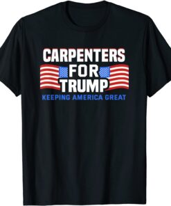 2024 Reelection Trump Tee Carpenters For Trump Conservative T-Shirt