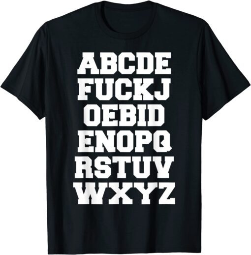 ABCD FUCKJOEBIDEN Alphabet Anti Joe Biden Let's go brandon Tee Shirt